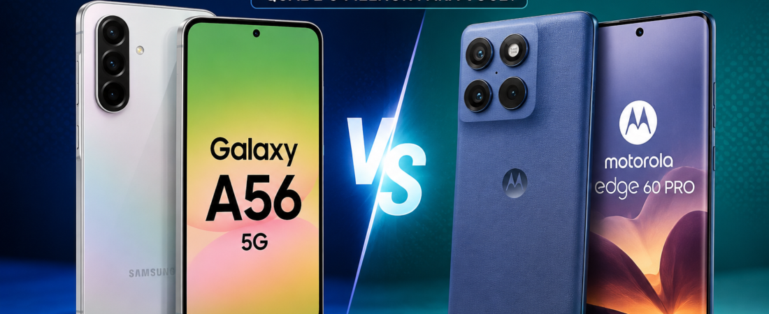 Samsung Galaxy A56 vs Motorola Edge 60 Pro: qual vale mais a pena?